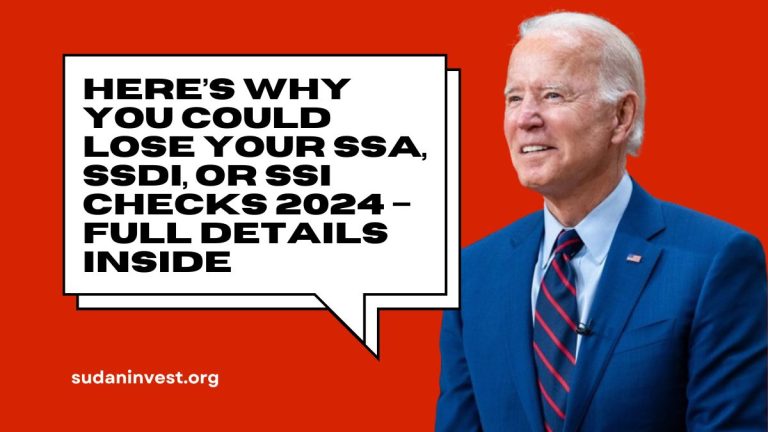 Here’s Why You Could Lose Your SSA, SSDI, or SSI Checks 2024 – Full Details Inside