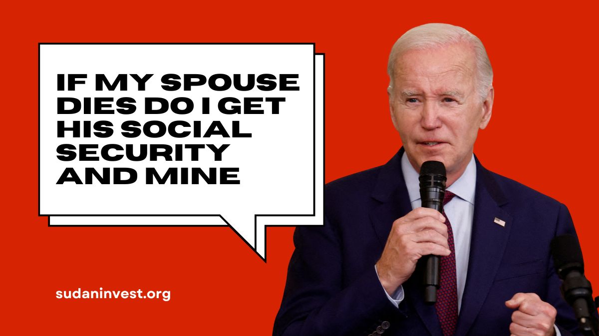 If My Spouse Dies Do I Get His Social Security and Mine