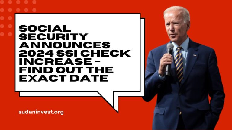 Social Security Announces 2024 SSI Check Increase – Find Out the Exact Date