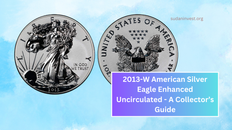 2013-W American Silver Eagle Enhanced Uncirculated - A Collector’s Guide