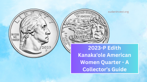 2023-P Edith Kanakaʻole American Women Quarter - A Collector’s Guide