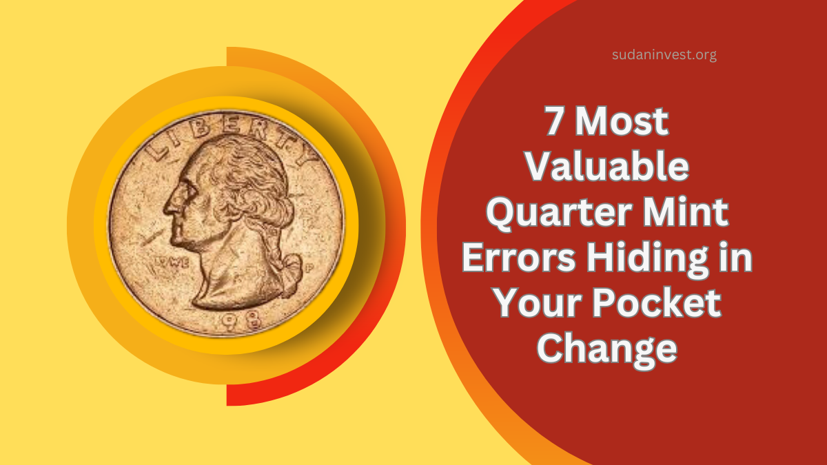 7 Most Valuable Quarter Mint Errors That Could Be Hiding in Your Pocket Change