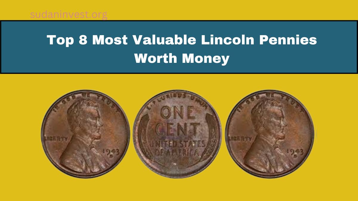 Top 8 Most Valuable Lincoln Pennies Worth Money