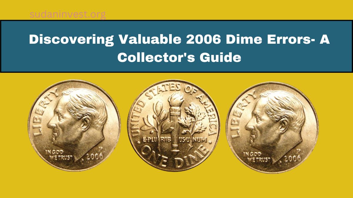 Discovering Valuable 2006 Dime Errors- A Collector's Guide