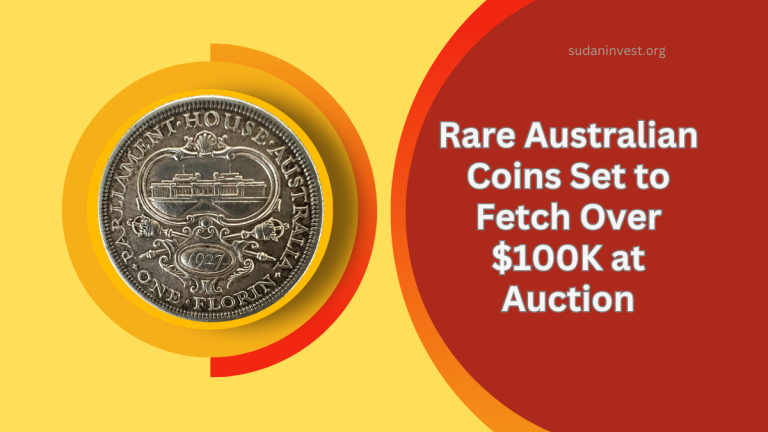 Rare Australian Coins Set to Fetch Over $100K at Auction – Discover Which Ones