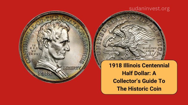 1918 Illinois Centennial Half Dollar: A Collector’s Guide To The Historic Coin