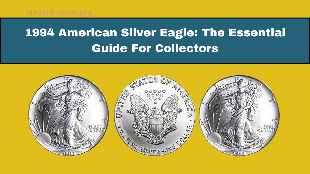 1994 American Silver Eagle: The Essential Guide For Collectors