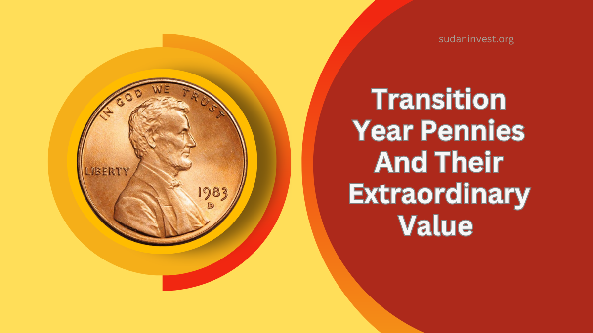 Transition Year Pennies And Their Extraordinary Value - Hidden Gems Of Numismatics