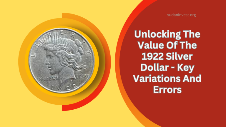 Unlocking The Value Of The 1922 Silver Dollar - Key Variations And Errors