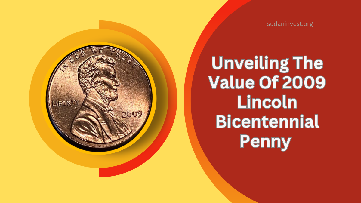 Unveiling The Value Of 2009 Lincoln Bicentennial Penny - Rare Errors, Designs, and Mintage Details